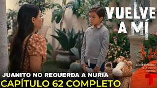 VUELVE A MÍ Capítulo 62 Completo Telemundo [upl. by Nyrb398]