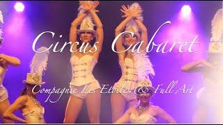 Circus Cabaret Show par la Compagnie Les Etoiles [upl. by Barnebas]