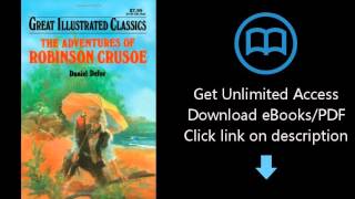 Download The Adventures of Robinson Crusoe Great Illustrated Classics PDF [upl. by Brok557]