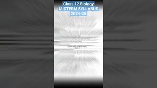 Class 12 Biology midterm syllabus 202425  dreamacdemy bordexam cbse viralshorts [upl. by Casaleggio573]