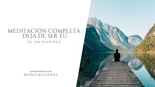 🟠Meditación Deja de ser tú 🟠de la primera a la cuarta semana de Joe Dispenza [upl. by Ymma]