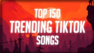 Top 150 Trending Tiktok Songs With Lyrics Tiktok [upl. by Fredi]