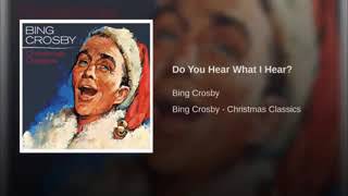 Do You Hear What I Hear  Bing Crosby [upl. by Netsuj]