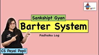 What is Barter System  Barter system in hindi  Barter system Economics CS Payal Popli [upl. by Stanwinn247]