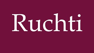 How to Pronounce Ruchti Correctly in German [upl. by Ecinrev]