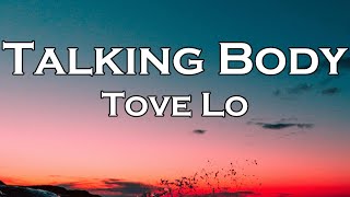 Tove Lo  Talking Body Lyrics [upl. by Nannarb]