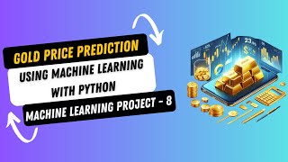 Project 8 Gold Price Prediction using Machine Learning with Python  Machine Learning Projects [upl. by Lucius254]