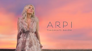 ARPI  Tsaghkats Baleni  Ծաղկած բալենի [upl. by Shulock]