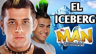 El iceberg de El Man es Germán  Parte 1 [upl. by Tteve617]