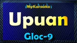 UPUAN  Karaoke version in the Style of Gloc 9 and Jaezell Grutas [upl. by Deuno289]