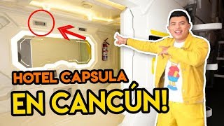 ðŸ˜± HOSPEDAJE FUERA DE LO COMÃšN ðŸ”´ HOTEL CAPSULA en CANCUN  Â¡SÃšPER BARATO Vale la pena Â¿Es seguro [upl. by Anerda75]