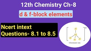 12th Chemistry Ch8Ncert intext questions 81 to 85 the d amp fblock elementsStudy with Farru [upl. by Emyle]