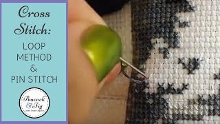 Beginning and Ending Threads in Embroidery and Cross Stitch Loop Method amp Pin Stitch [upl. by Bran]