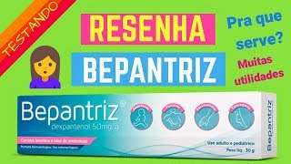 RESENHA BEPANTRIZ POMADA E SUAS MUITAS UTILIDADES  PRA QUE SERVE [upl. by Smitty]