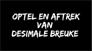 Desimale Breuke  Optel en Aftrek [upl. by Amadas890]