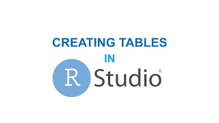 RStudio Basics  Creating Tables in RStudio [upl. by Streeter725]