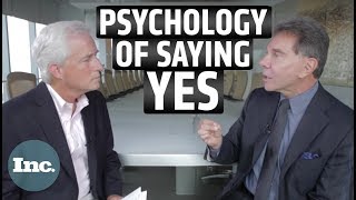 How to Get People to Say Yes A Psychology Professor Explains the Science of Persuasion  Inc [upl. by Ilhsa]