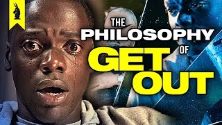 The Philosophy of GET OUT – Wisecrack Edition [upl. by Assitruc]