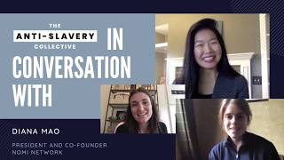 The AntiSlavery Collective in conversation with Diana Mao  Nomi Network [upl. by Esorlatsyrc553]