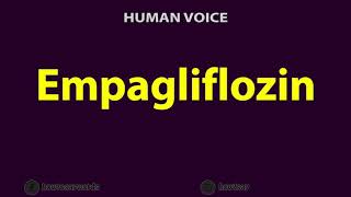 How to Pronounce Empagliflozin [upl. by Ingham846]