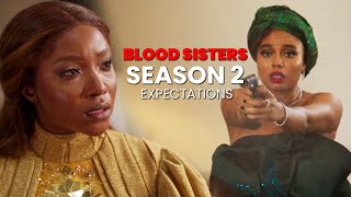 BLOOD SISTERS  SEASON 2 EXPECTATIONS [upl. by Orton]