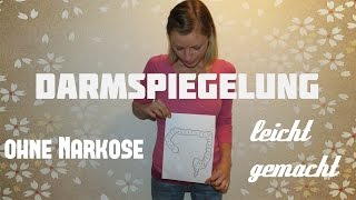 Darmspiegelung ohne Narkose leicht gemacht Koloskopie [upl. by Gnes254]