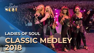 Ladies of Soul 2018  Classics Medley [upl. by Joshi705]