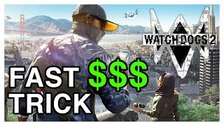 Watch Dogs 2  Fast Money Glitch  18000 Every 40 Seconds [upl. by Oicnoel]