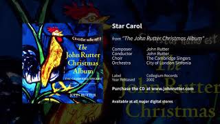 Star Carol  John Rutter The Cambridge Singers City of London Sinfonia [upl. by Milks]