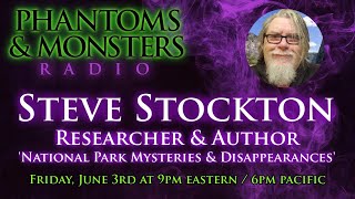 STEVE STOCKTON  Researcher amp Author  NATIONAL PARK MYSTERIES amp DISAPPEARANCES  Lon Strickler [upl. by Amoeji]