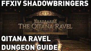 FFXIV The Qitana Ravel Dungeon Guide [upl. by Merell]