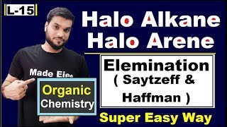 Elimination reaction  saytzeff and hoffmann Products  Halo Alkanes Halo Arenes  NEET JEE AIIMS [upl. by Skardol694]