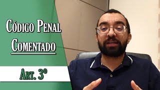 Código Penal Comentado  Art 3º [upl. by Otilesoj722]