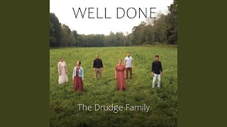 Well Done feat The Drudge Family [upl. by Nowtna]