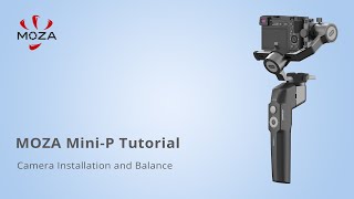 MOZA MiniP Camera Installation and Balance Tutorial  2 [upl. by Betti]