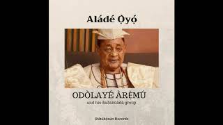 Aládé Ọ̀yọ́ by Odolaye Aremu [upl. by Teferi605]