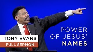 The Power of Jesus Names Son of God and Son of Man  Tony Evans Sermon [upl. by Dzoba197]