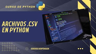 Manipular Archivos CSV con Python Leer y escribir [upl. by Kleinstein]