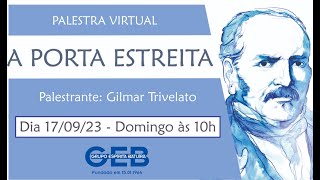 quotA PORTA ESTREITAquot  Gilmar Trivelato [upl. by Ahsienot]