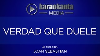 Karaokanta  Joan Sebastian  Verdad que duele [upl. by Aicemak]