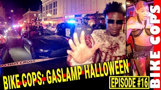 BIKE COPS Ep 16 Halloween Special  Gaslamp Quarter 4K [upl. by Ystap]