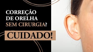 Correção de orelha sem cirurgia Cuidado  Dr Fábio Maniglia [upl. by Hildegarde]