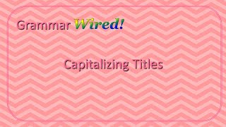 Capitalizing Titles [upl. by Huttan]