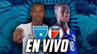 GUATEMALA VS HAITI EN VIVO  ELIMINATORIA MUNDIAL CONCACAF U17 [upl. by Adnicaj]