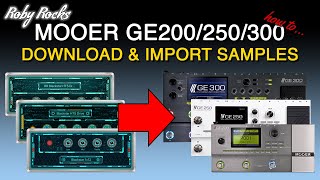 Mooer GE200250300  How to Download amp Import GE Labs Samples [upl. by Collins]