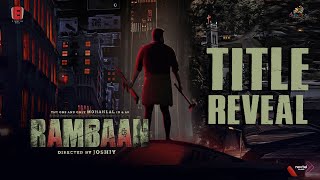 RAMBAAN  Official Motion Poster  Joshiy  Mohanlal  Chemban Vinod Jose  Title Reveal [upl. by Argyres]