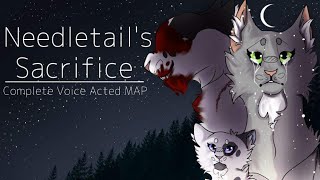 Needletail’s Sacrifice  COMPLETE Voice Acted Warriors MAP [upl. by Samale151]