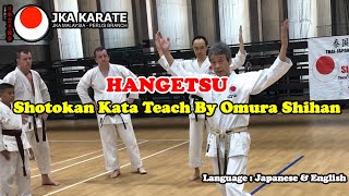 Hangetsu  Shotokan Kata Teach By F Omura Shihan [upl. by Ylrebmyk941]