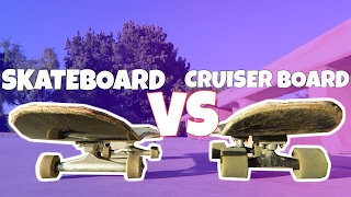 Skateboard VS Cruiser Board [upl. by Peony]