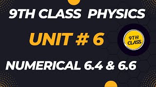 9th class physics unit 6 numerical 64 to 66 [upl. by Ytisahcal953]